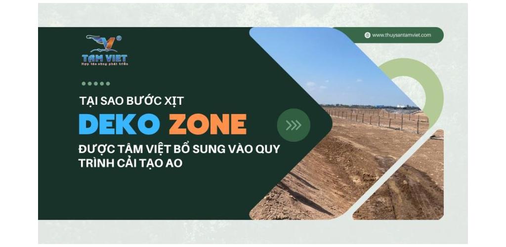 TẠI SAO BƯỚC XỊT DEKO ZONE LẠI ĐƯỢC TÂM VIỆT BỔ SUNG VÀO QUY TRÌNH CẢI TẠO AO?